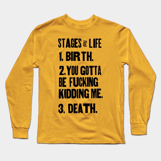 The Stages of Life Long Sleeve T-Shirt by Stubbs Letterpress